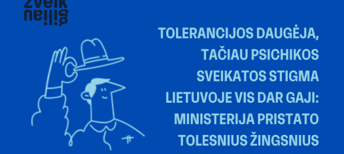 Tolerancijos daugėja, tačiau psichikos sveikatos stigma Lietuvoje vis dar gaji: ministerija pristato tolesnius žingsnius
